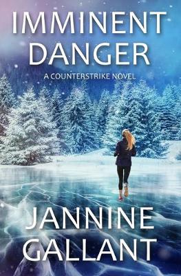 Imminent Danger by Jannine Gallant