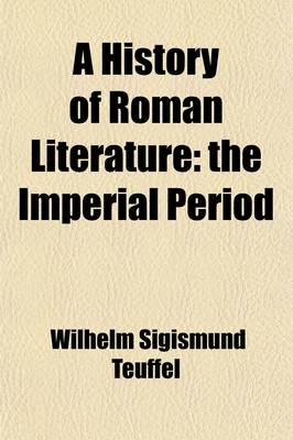 Book cover for A History of Roman Literature; The Imperial Period Volume 2