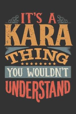 Book cover for Its A Kara Thing You Wouldnt Understand