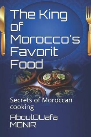 Cover of The King of Morocco's Favorit Food