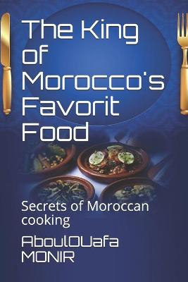 Cover of The King of Morocco's Favorit Food