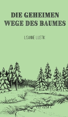 Book cover for Die geheimen Wege des Baumes