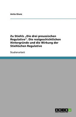 Book cover for Zu Stiehls "Die drei preussischen Regulative. Die realgeschichtlichen Hintergrunde und die Wirkung der Stiehlschen Regulative