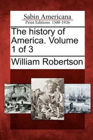Cover of The History of America. Volume 1 of 3