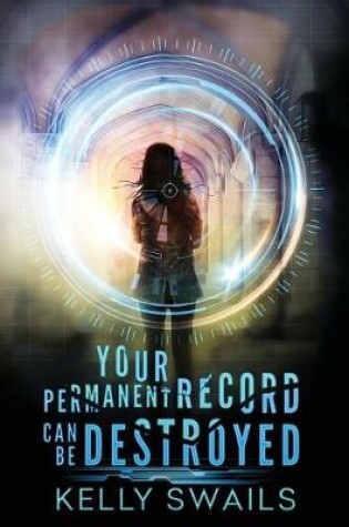 Cover of Your Permanent Record Can Be Destroyed