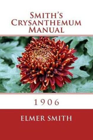 Cover of Smith's Crysanthemum Manual