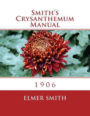 Book cover for Smith's Crysanthemum Manual