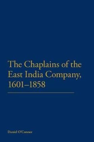 Cover of The Chaplains of the East India Company, 1601-1858