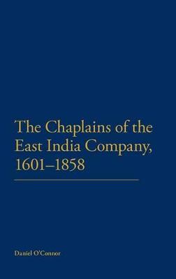 Book cover for The Chaplains of the East India Company, 1601-1858