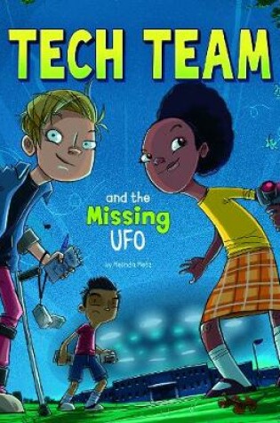 Cover of Tech Team and the Missing UFO