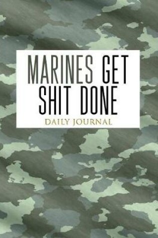 Cover of Marines Get Shit Done Daily Journal