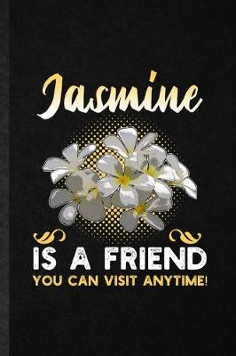 Book cover for Jasmine Is a Friend You Can Visit Anytime