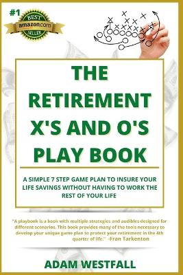 Book cover for The Retirement X's and O's Playbook