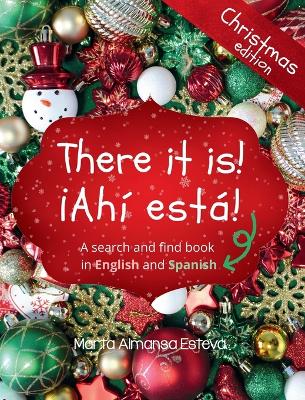 Book cover for There it is! ¡Ahi esta! Christmas edition