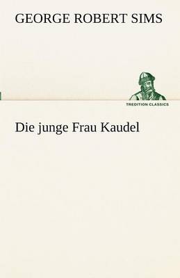 Book cover for Die Junge Frau Kaudel