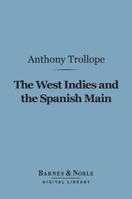 Book cover for The West Indies and the Spanish Main (Barnes & Noble Digital Library)