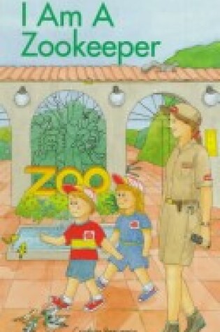 Cover of I am a Zookeeper