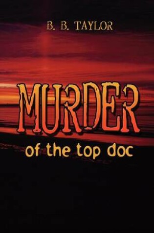 Cover of Murder of the Top Doc