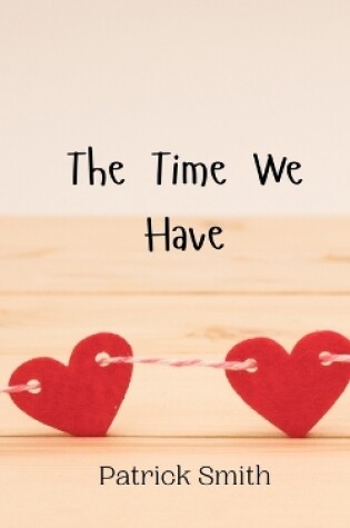 Cover of The Time We Have