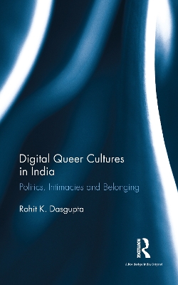 Book cover for Digital Queer Cultures in India