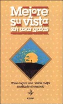 Book cover for Mejore Su Vista - Sin Usar Gafas