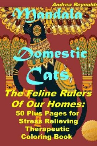 Cover of Mandala Domestic Cats The Feline Rulers Of Our Homes