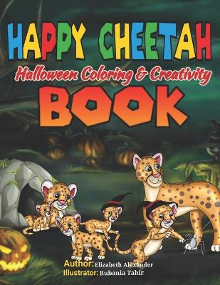 Book cover for HAPPY CHEETAH Halloween Coloring & Creativity BOOK