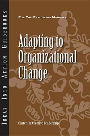 Cover of Adapting to Organizational Change