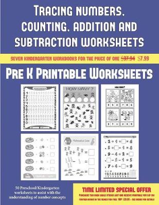 Cover of Pre K Printable Worksheets (Tracing numbers, counting, addition and subtraction)