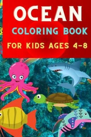 Cover of Ocean coloring book for kids ages 4-8