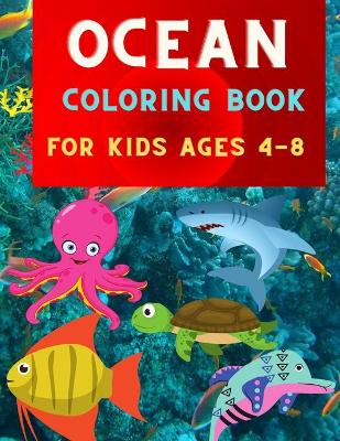 Book cover for Ocean coloring book for kids ages 4-8