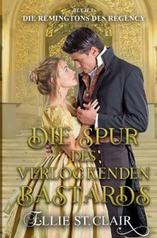 Cover of Die Spur des verlockenden Bastards