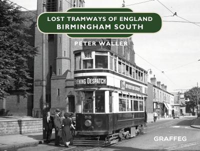Cover of Lost Tramways of England: Birmingham South