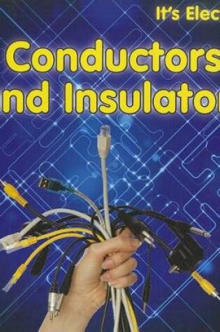 Cover of Conductors and Insulators (its Electric!)