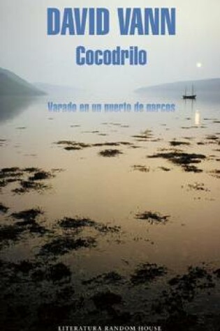 Cover of Cocodrilo (Crocodile: Memoirs from a Mexican Drug-Running Port)