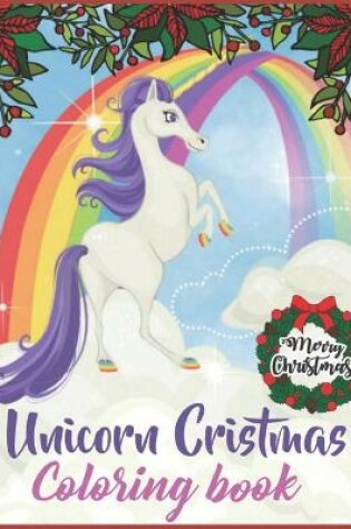 Cover of Unicorn Christmas Coloring Book