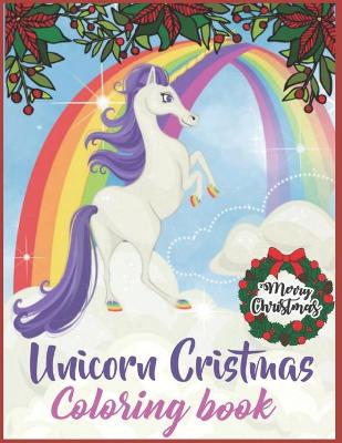 Book cover for Unicorn Christmas Coloring Book