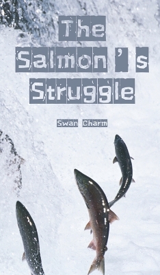 Book cover for The Salmon's Struggle