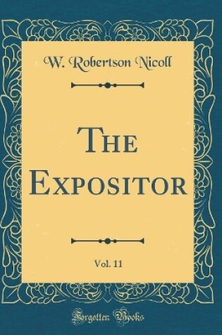 Cover of The Expositor, Vol. 11 (Classic Reprint)