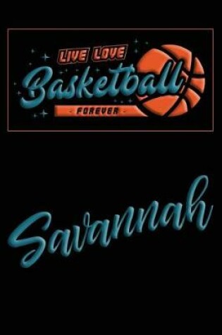 Cover of Live Love Basketball Forever Savannah
