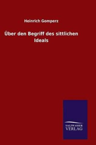 Cover of UEber den Begriff des sittlichen Ideals