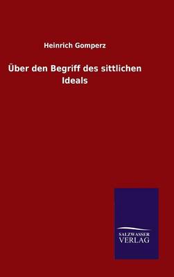 Book cover for UEber den Begriff des sittlichen Ideals