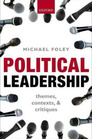 Cover of Political Leadership: Themes, Contexts, and Critiques