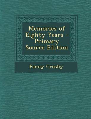 Book cover for Memories of Eighty Years - Primary Source Edition