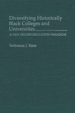 Cover of Diversifying Historically Black Colleges and Universities