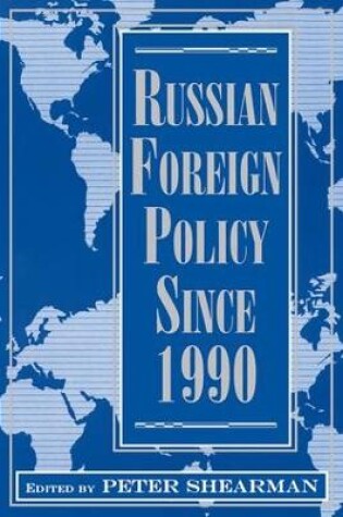 Cover of Russian Foreign Policy Since 1990