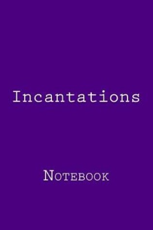 Cover of Incantations