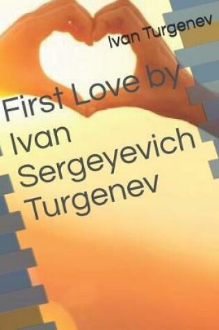 Cover of First Love by Ivan Sergeyevich Turgenev