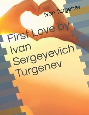 Book cover for First Love by Ivan Sergeyevich Turgenev