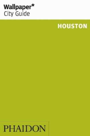 Cover of Wallpaper* City Guide Houston